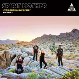 Виниловая пластинка Spirit Mother – Spirit Mother Live In The Mojave Desert: Volume 3 Релиз 2021