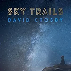 DAVID CROSBY - Sky Trails (CD)