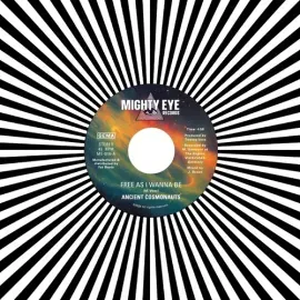 Виниловая пластинка Ancient Cosmonauts - Free As I Wanna Be B/w Intergalactical Travel [New 7" Vinyl