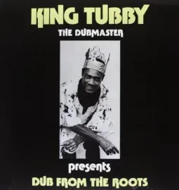 Виниловая пластинка King Tubby – Dub from the Roots (Релиз 2011)