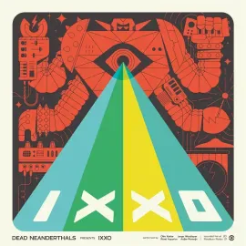 Виниловая пластинка Dead Neanderthals – Ixxo Релиз 2022 Sealed