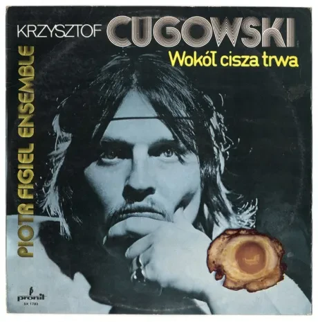 KRZYSZTOF CUGOWSKI - Wokół Cisza Trwa (LP , Used)