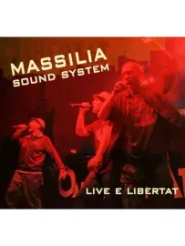 MASSILIA SOUND SYSTEM - Live E Libertat (CD+DVD)