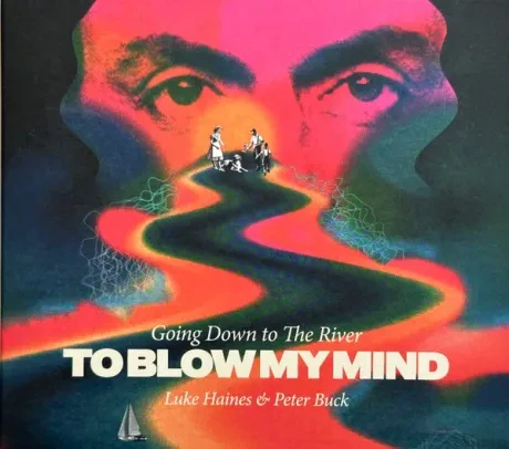 LUKE HAINES / PETER BUCK - Going Down To The River To Blow My Mind (CD)
