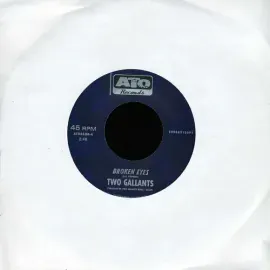 Виниловая пластинка Two Gallants - Broken Eyes B/W Dyin Crapshooters Blues [New 7" Vinyl]