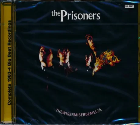 THE PRISONERS - Thewisermiserdemelza: Complete 1983-84 Big Beat Recordings (CD)