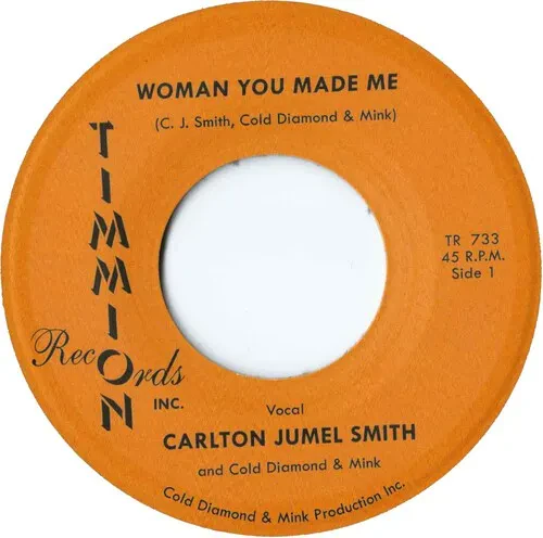 Виниловая пластинка Carlton Jumel Smith – Woman You Made Me / Woman You Made Me (Instrumental) 7" (Релиз 2019)