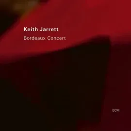 Виниловая пластинка Keith Jarrett – Bordeaux Concert