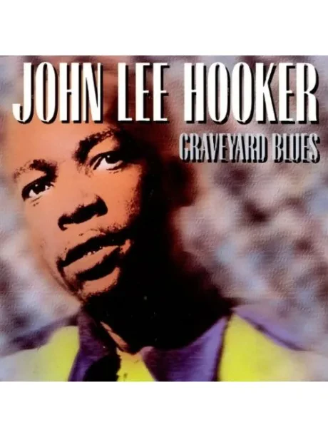 JOHN LEE HOOKER - Graveyard Blues (CD)