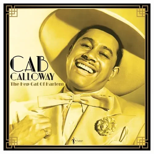 Виниловая пластинка Cab Calloway - The Hep Cat Of Harlem: 1930-48 [New Vinyl LP]