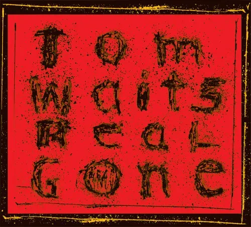 Виниловая пластинка Tom Waits – Real Gone (Remixed and Remastered) 2017