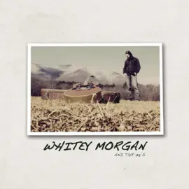 Whitey Morgan & The 78's - Whitey Morgan & The 78's NEW Vinyl