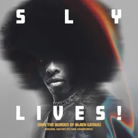 Sly & The Family Stone - SLY LIVES! (aka The Burden of Black Genius) Soundtrack