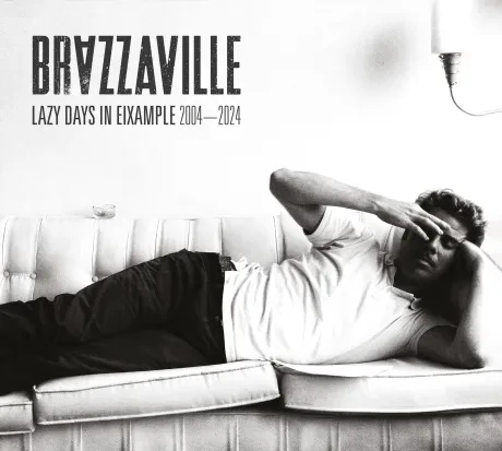BRAZZAVILLE - Lazy Days In Eixample 2004-2024 (CD, Digipak)