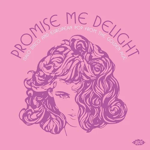 Виниловая пластинка Promise Me Delight: - Promise Me Delight: Italo Disco & European Pop From The Go