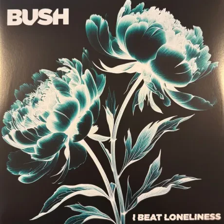 Виниловая пластинка Bush – I Beat Loneliness