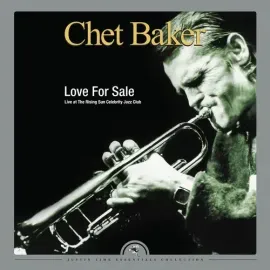 Виниловая пластинка Chet Baker - Love For Sale: Live At The Rising Sun Celebrity [New Vinyl LP]