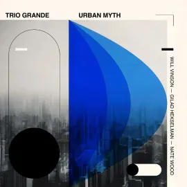 Виниловая пластинка Will Vinson, Gilad Hekselman & Nate Wood – Urban Myth (Релиз 2024)