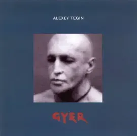 АЛЕКСЕЙ ТЕГИН - Gyer (CD)
