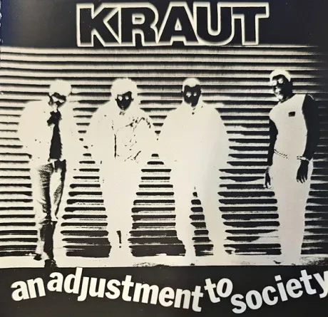 KRAUT - An Adjustment To Society (CD)