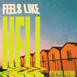 Виниловая пластинка Weakened Friends – Feels Like Hell (Релиз 2026)