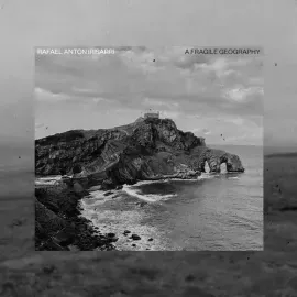 Виниловая пластинка Rafael Anton Irisarr - A Fragile Geography (10th Anniversary) [New Vinyl LP] Col