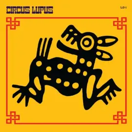 Виниловая пластинка Circus Lupus - Circus Lupus [New Vinyl LP]