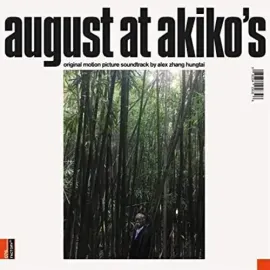 Виниловая пластинка Alex Zhang Hungtai – August At Akiko's: Original Motion Picture Soundtrack (Релиз 2019)