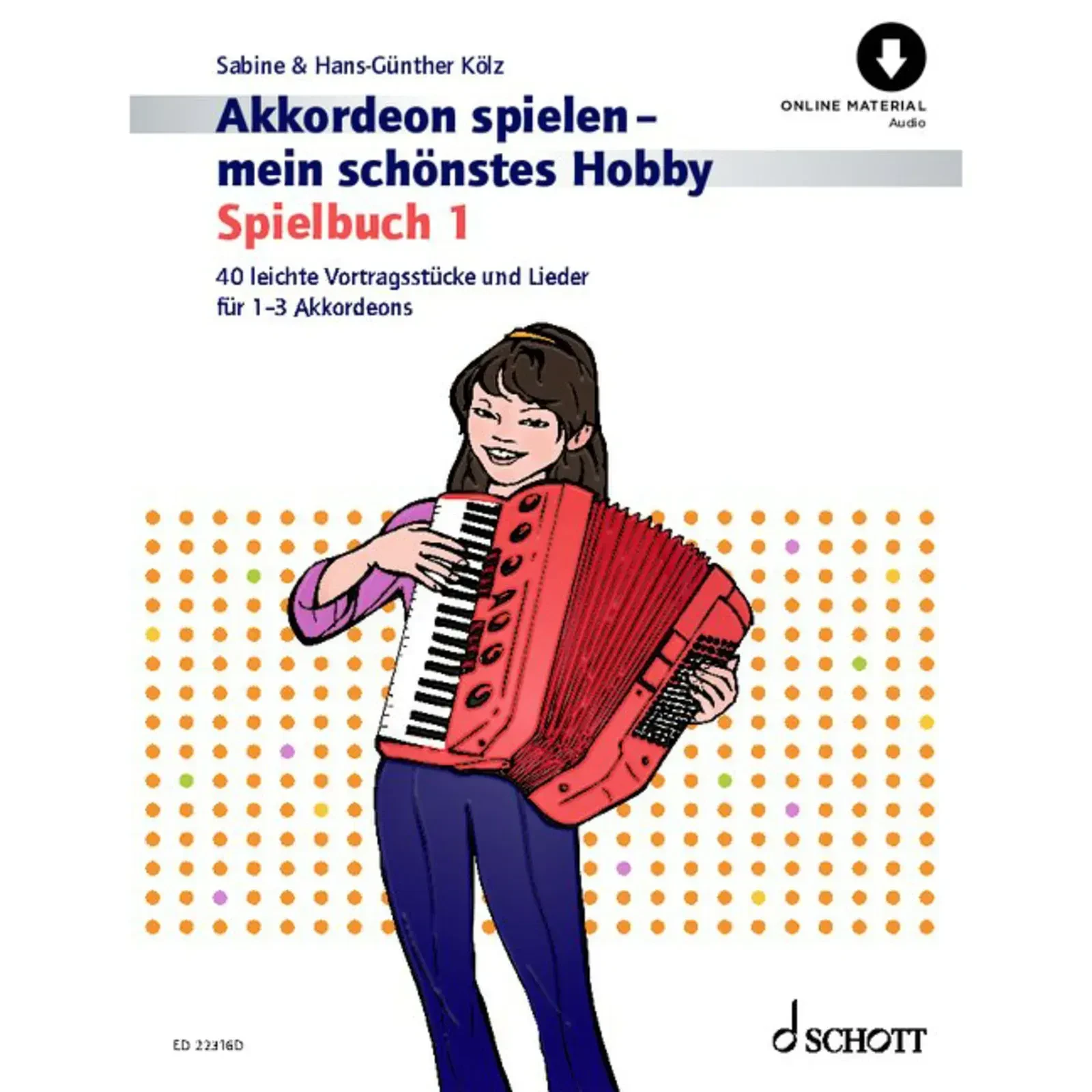 Сборник песен Schott Music Akkordeon Spielen Mein Schönstes Hobby Spielbuch 1