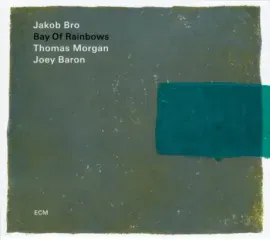 Виниловая пластинка Jakob Bro Trio – Bay Of Rainbows