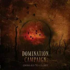 Виниловая пластинка Domination Campaign – Onward To Glory 2021 Sealed