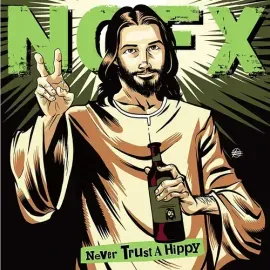 Виниловая пластинка NOFX - Never Trust A Hippy [New Vinyl LP] 10"