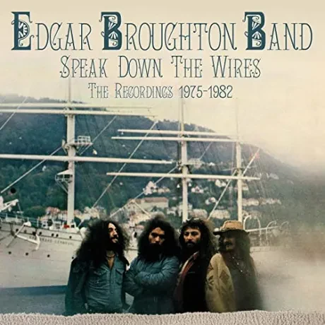 THE EDGAR BROUGHTON BAND - Speak Down The Wires: The Recordings 1975-1982 (4CD, Box)