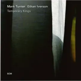 Виниловая пластинка Mark Turner / Ethan Iverson – Temporary Kings