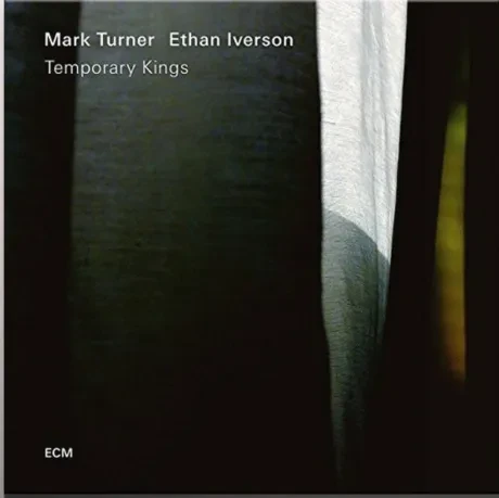 Виниловая пластинка Mark Turner / Ethan Iverson – Temporary Kings