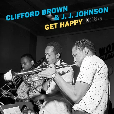 Виниловая пластинка Clifford Brown / J.J. Johnson – Get Happy