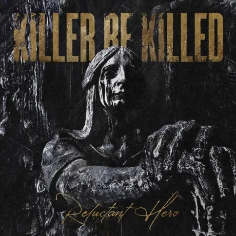 KILLER BE KILLED - Reluctant Hero (CD)