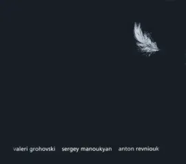 ГРОХОВСКИЙ / МАНУКЯН / РЕВНЮК - The Feather 2 (CD, Digipak)