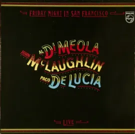 Виниловая пластинка Al Di Meola, John McLaughlin, Paco de Lucia – Friday Night in San Francisco Б/У