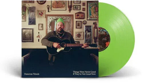 Виниловая пластинка Donovan Woods – Things Were Never Good If They're Not Good Now 2024