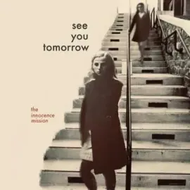 Виниловая пластинка The Innocence Mission – See You Tomorrow (Релиз 2020)
