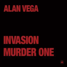 Виниловая пластинка Alan Vega - Invasion / Murder One (Transparent Red) [New 12" Vinyl] Colored Viny