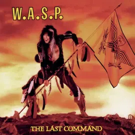 Виниловая пластинка W.A.S.P. - The Last Command NEW Vinyl