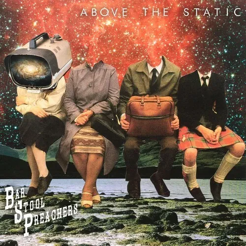 Виниловая пластинка Bar Stool Preachers - Above The Static [New Vinyl LP]