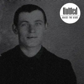 Виниловая пластинка Unwed - Raise the Kids [New Vinyl LP]