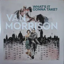 Виниловая пластинка Van Morrison – What’s It Gonna Take? Sealed