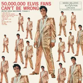 Виниловая пластинка Elvis Presley – 50,000,000 Elvis Fans Can't Be Wrong (Elvis' Gold Records, Vol.
