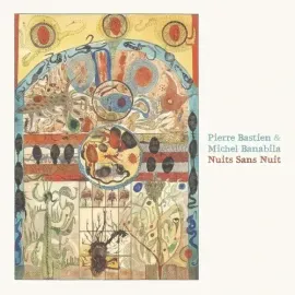 Виниловая пластинка Bastien,Pierre / Banabila,Michel - Nuits Sans Nuit [New Vinyl LP]