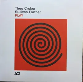 Виниловая пластинка THEO CROKER / SULLIVAN FORTNER – Play