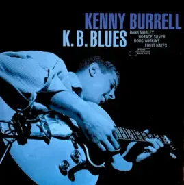 Виниловая пластинка Kenny Burrell – K. B. Blues